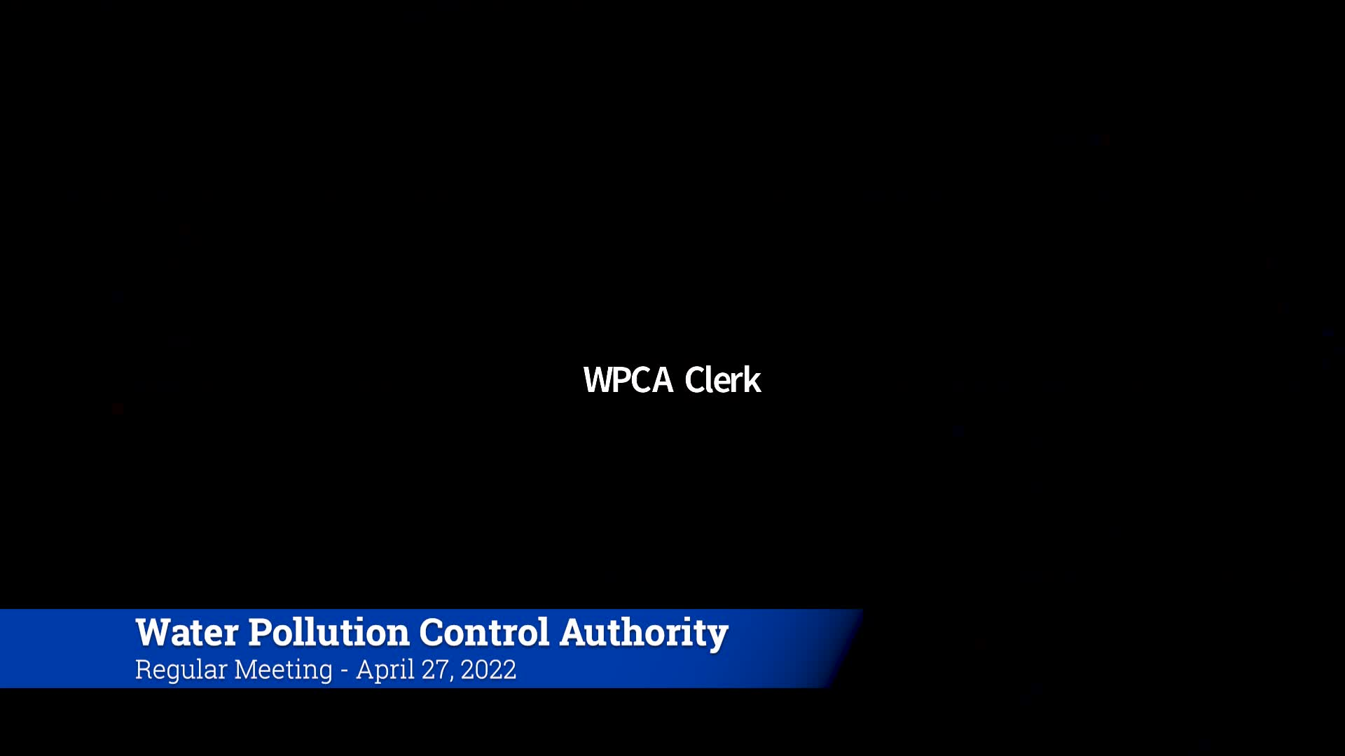 Thumbnail image for Water Pollution Control Authority 4/27/22 Meeting